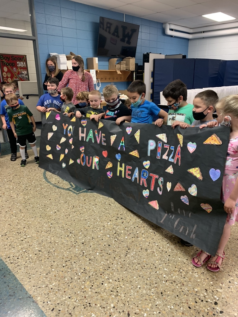 You have a pizza our hearts! Love, First Grade